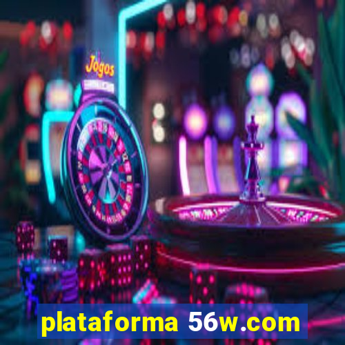 plataforma 56w.com